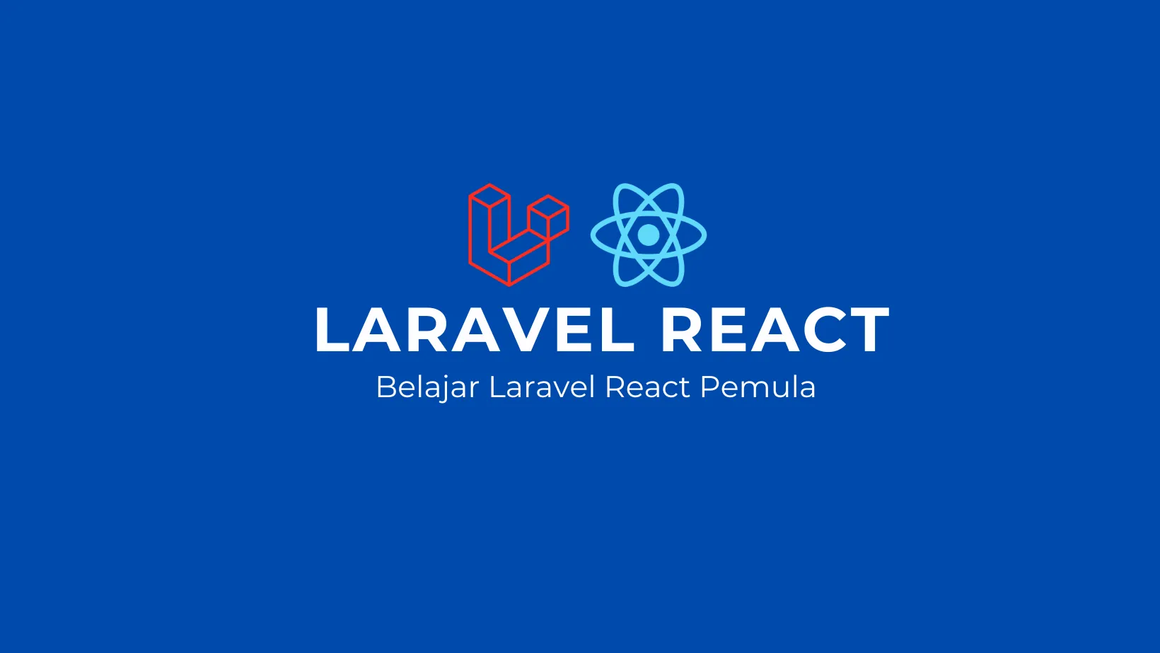 Belajar Laravel dan React Pemula - Membuat Todo App